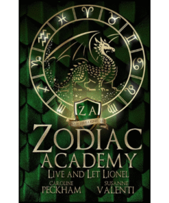 Zodiac Academy: Live And Let Lionel by Caroline Peckham (Author)