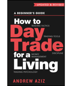How to Day Trade for a Living by Andrew Aziz (Author)