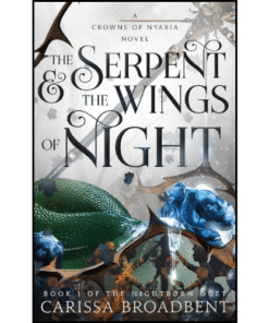 The Serpent & the Wings of Night by Carissa Broadbent (Author)
