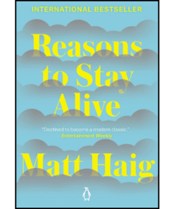 Reasons to Stay Alive by Matt Haig (Author)