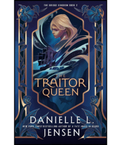 The Traitor Queen by Danielle L. Jensen (Author)