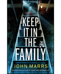 Keep It in the Family by John Marrs (Author)