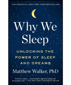 Why We Sleep by Matthew Walker (Author)