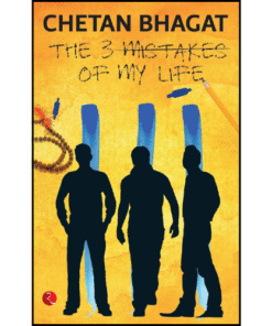 The 3 Mistakes Of My Life by Chetan Bhagat (Author)
