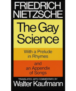 The Gay Science by Friedrich Nietzsche (Author)