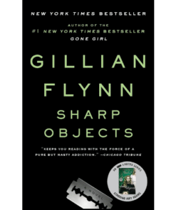 Sharp Objects (Sharp Objects: A Novel) by Gillian Flynn (Author)