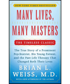 Many Lives, Many Masters Many Lives, Many Masters by Brian L. Weiss (Author)
