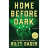 Home Before Dark: A Novel by Riley Sager (Author)