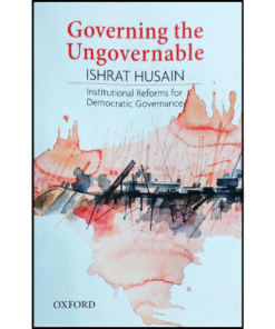 Governing the Ungovernable by Ishrat Husain (Author)