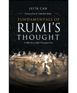 Fundamentals Of Rumis Thought by Sefik Can (Author)