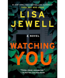 Watching You: A Novel by Lisa Jewell (Author)