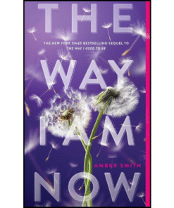 The Way I Am Now by Amber Smith (Author)