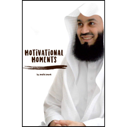 Motivational Moments by Mufti Menk by Mufti Menk (Author)