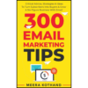 300 Email Marketing Tips by Meera Kothand (Author)