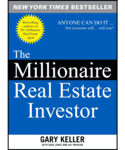 The Millionaire Real Estate Investor by Gary Keller (Author)