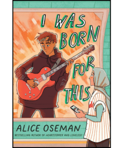 I Was Born for This by Alice Oseman (Author)