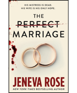 The Perfect Marriage by Jeneva Rose (Author)