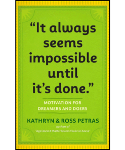"It Always Seems Impossible Until It's Done by Kathryn Petras (Author)