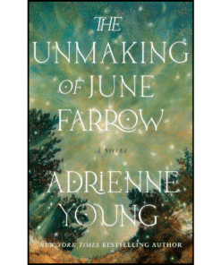 The Unmaking of June Farrow: A Novel by Adrienne Young (Author)