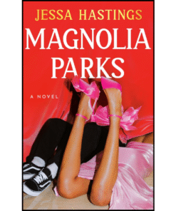 Magnolia Parks (The Magnolia Parks Universe) by Jessa Hastings (Author)