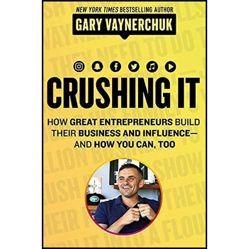 Crushing It! by Gary Vaynerchuk (Author)