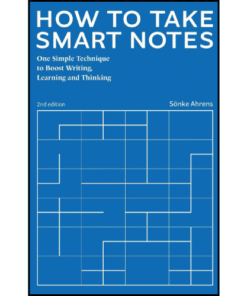 How to Take Smart Notes by Sönke Ahrens (Author)