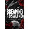 Breaking Rosalind by Gigi Styx (Author)