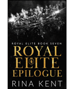 Royal Elite Epilogue by Rina Kent (Author)