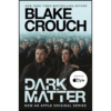 Dark Matter: A Novel by Blake Crouch (Author)