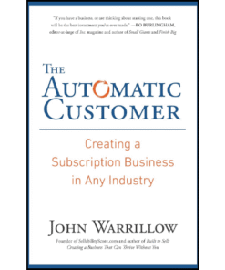 The Automatic Customer by John Warrillow (Author)