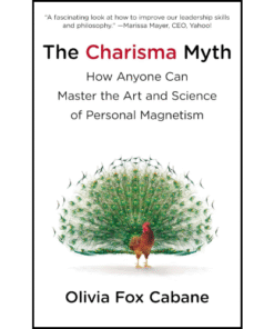 The Charisma Myth by Olivia Fox Cabane (Author)