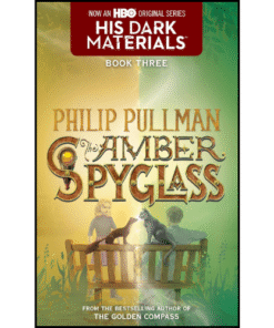 His Dark Materials: The Amber Spyglass by Philip Pullman (Author)