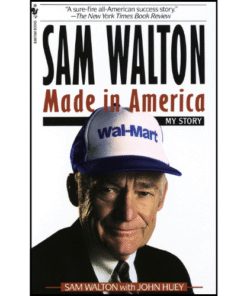 Sam Walton: Made In America by Sam Walton (Author)