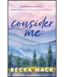 Consider Me by Becka Mack (Author)