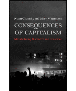Consequences of Capitalism by Noam Chomsky (Author)