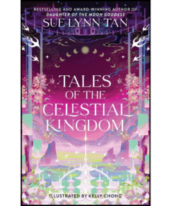 Tales of the Celestial Kingdom by Sue Lynn Tan (Author)