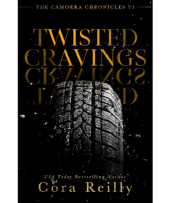 Twisted Cravings by Cora Reilly (Author)