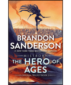 The Hero of Ages: Book Three of Mistborn by Brandon Sanderson (Author)