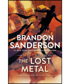 The Lost Metal: A Mistborn Novel by Brandon Sanderson (Author)