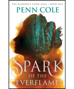 Spark of the Everflame: A Novel (1) by Penn Cole (Author)
