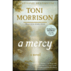 A Mercy by Toni Morrison (Author)