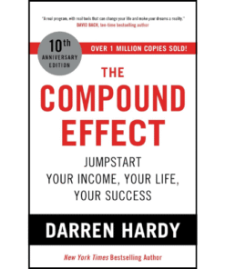 The Compound Effect by Darren Hardy LLC (Author)