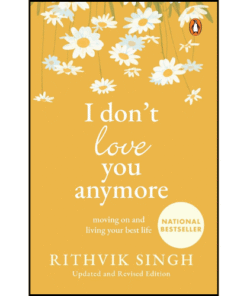I Don't Love You Anymore by Rithvik Singh (Author)