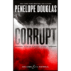 Corrupt (Devil's Night) by Penelope Douglas (Author)