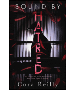 Bound By Hatred by Cora Reilly (Author)