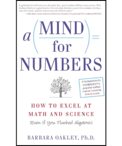 A Mind For Numbers by Barbara Oakley (Author)