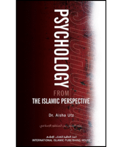 Psychology from the Islamic Perspective by Aisha Utz (Author)