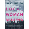 Local Woman Missing by Mary Kubica (Author)