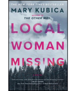Local Woman Missing by Mary Kubica (Author)