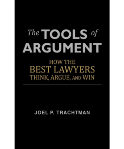 The Tools of Argument by Joel P. Trachtman (Author)